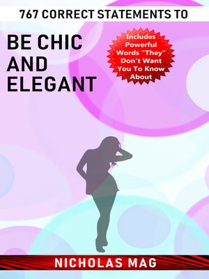 cover image of 767 Correct Statements to Be Chic and Elegant